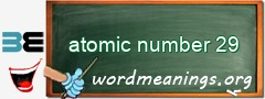 WordMeaning blackboard for atomic number 29